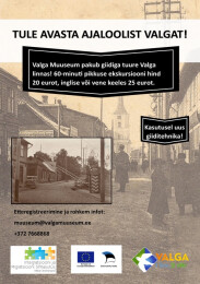 Tule avasta ajaloolist Valgat koos Valga Muuseumi giidiga!
