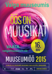 Muuseumi&ouml;&ouml; teema 16. mail on - &Ouml;&Ouml;S ON MUUSIKAT