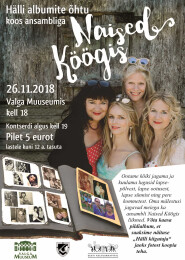 26. novembril kell 18:00 "H&auml;lli albumite &otilde;htu koos ansambliga Naised K&ouml;&ouml;gis" Valga Muuseumis