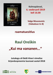 6. veebruar kell 16:00 Raul Ore&scaron;kini raamatuesitlus Valga Muuseumis