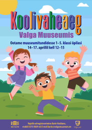 Koolivaheaeg Valga Muuseumis