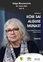 Marju K&otilde;ivupuu loeng "K&otilde;ik sai alguse munast"