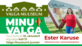 Tänavuse viimase Minu Valga sarja retke viis läbi poliitik Ester Karuse